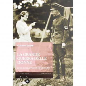 La Grande Guerra delle donne. Rose nella terra di nessuno