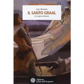 Il santo Graal. Un enigma millenario