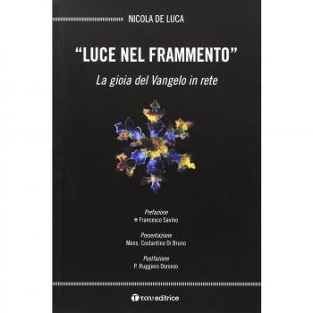 Luce nel frammento. La gioia del Vangelo in rete