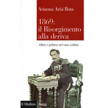 1869: il Risorgimento alla deriva. Affari e politica nel caso Lobbia