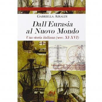 Dall'Eurasia al nuovo mondo. Una storia italiana (secc. XI-XVI)