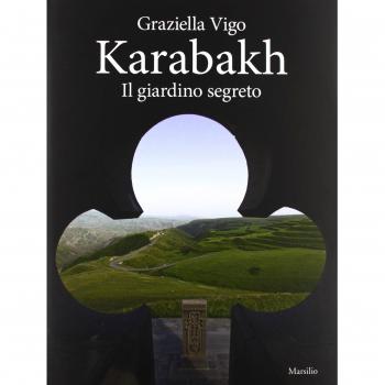 Karabakh. Il giardino segreto. Ediz. multilingue