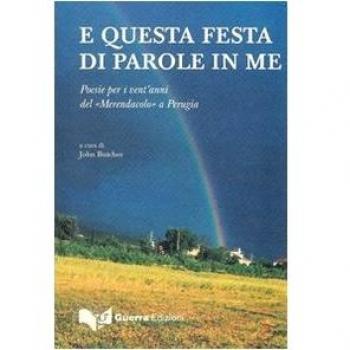 E questa festa di parole in me. Poesie per i vent'anni del «Merendacolo» a Perugia