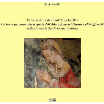 Paterno di Castel Sant'Angelo (RI). Un breve percorso alla scoperta dell'Adorazione dei Pastori e altri affreschi nella Chiesa di San Giovanni Battista