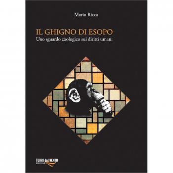 Il ghigno di Esopo. Uno sguardo zoologico sui diritti umani