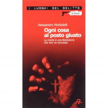 Ogni cosa al posto giusto. La morte è una liberazione che non va concessa