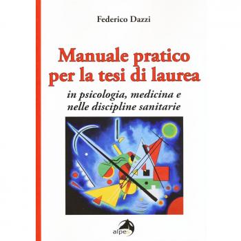 Manuale pratico per la tesi di laurea per psicologia, medicina e nelle discipline sanitarie