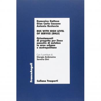 Bus with high level of service (BHLS). Orientamenti di progetto per linee maestre di autobus in aree urbane e metropolitane