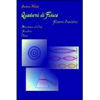 Quaderni di fisica. Fenomeni ondulatori