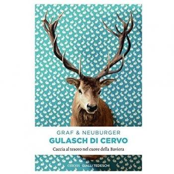 Gulasch di cervo. Caccia al tesoro nel cuore della Baviera