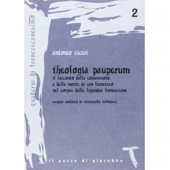 Theologia pauperum. Il racconto della conversione e della morte di san Francesco nel corpus delle leggende francescane