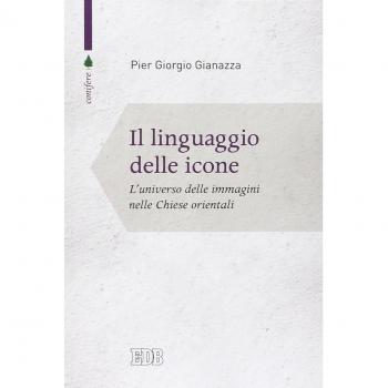 Il linguaggio delle icone. L'universo delle immagini nelle Chiese orientali