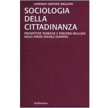 Sociologia della cittadinanza. Prospettive teoriche e percorsi inclusivi nello spazio sociale europeo