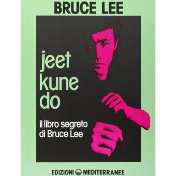 Jeet kune do. Il libro segreto di Bruce Lee