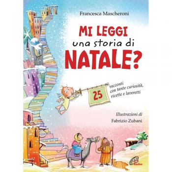 Mi leggi una storia di Natale? 25 racconti con tante curiosità, ricette e lavoretti