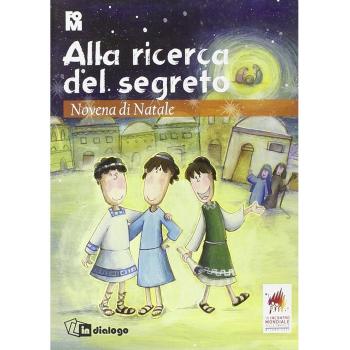 Alla ricerca del segreto. Novena di Natale per bambini e ragazzi