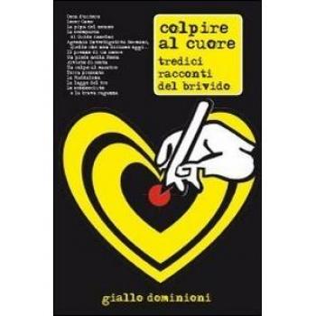 Colpire al cuore. Tredici racconti del brivido