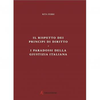 Il rispetto dei principi di diritto e i paradossi della giustizia italiana
