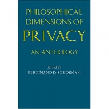 Philosophical dimensions of privacy