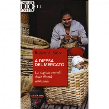 A difesa del mercato. Le ragioni morali della libertà economica