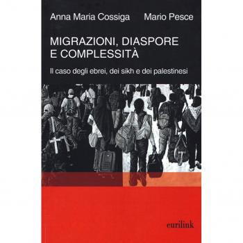 Migrazioni, diaspore e complessità. Il caso degli ebrei, dei sikh e dei palestinesi