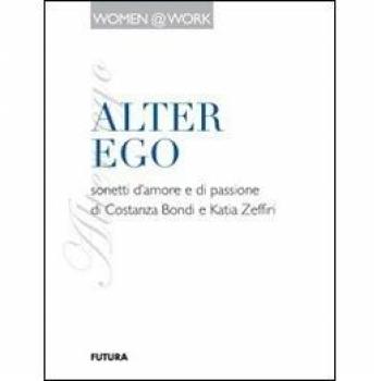 Alter ego. Sonetti d'amore e di passione