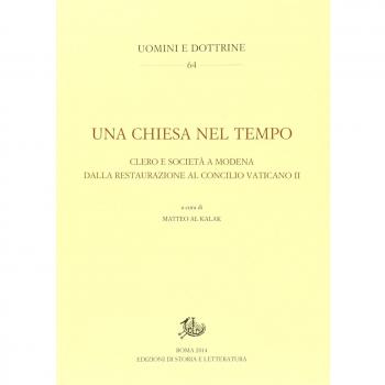 Una Chiesa nel tempo. Clero e società a Modena dalla Restaurazione al Concilio Vaticano II
