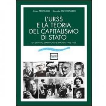 L'URSS e la teoria del capitalismo di Stato. Un dibattito dimenticato e rimosso (1932-1955)