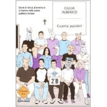 Cuanta pasión! Storie di fatica, d'avventura e d'amore nella scuola pubblica italiana