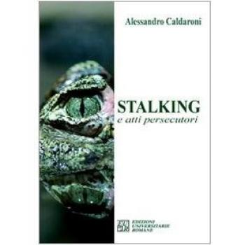 Stalking e atti persecutori