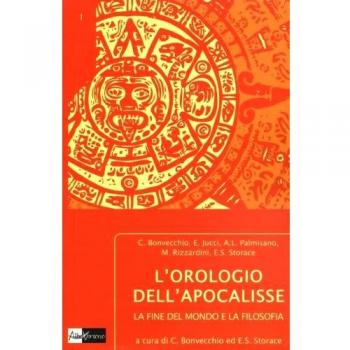L'orologio dell'apocalisse. La fine del mondo e la filosofia