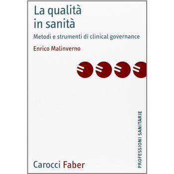 La qualità in sanità. Metodi e strumenti di clinical governance