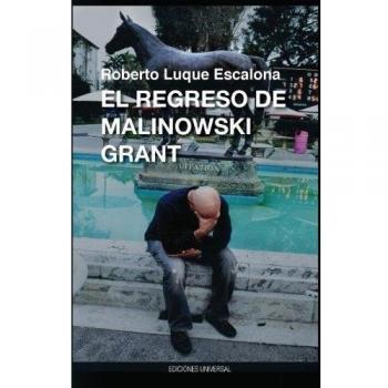 El regreso de malinowsk grant