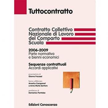 Contratto collettivo nazionale di lavoro nel comparto scuola. Parte normativa e bienni economici (2006-2009)