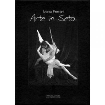 Arte in seta. Studio, scenografie, interpretazioni, fotografie e poesie...