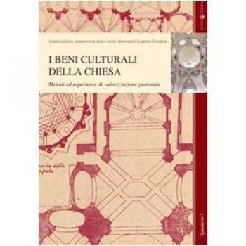 I beni culturali della Chiesa. Metodi ed esperienze di valorizzazione pastorale
