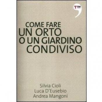 Come fare un orto o un giardino condiviso