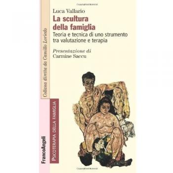 La scultura della famiglia. Teoria e tecnica di uno strumento tra valutazione e terapia