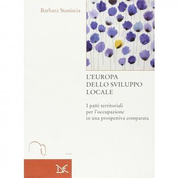 L'Europa dello sviluppo locale. I patti territoriali per l'occupazione in una prospettiva comparata