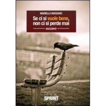 Se ci si vuole bene, non ci si perde mai