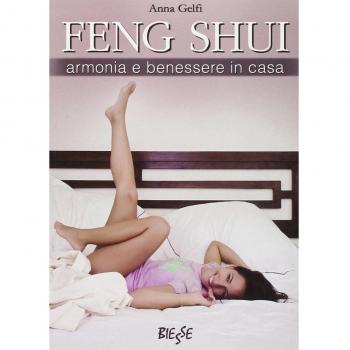 Feng Shui. Armonia e benessere in casa