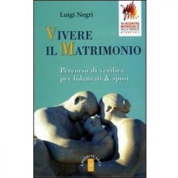 Vivere il matrimonio. Percorso di verifica per fidanzati & sposi