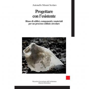 Progettare con l'esistente. Riuso di edifici, componenti e materiali per un processo edilizio circolare