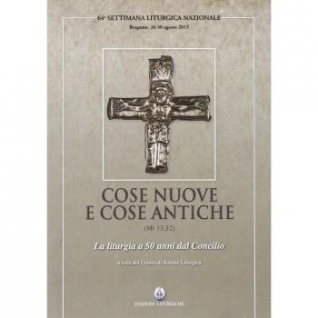 Cose nuove e cose antiche (Mt 13,52). La liturgia a 50 anni dal Concilio