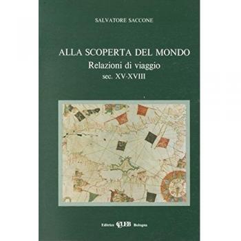Alla scoperta del mondo. Relazioni di viaggio (sec. XV-XVIII)