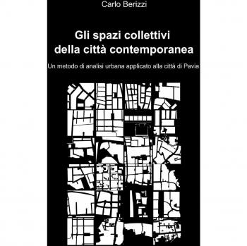Gli spazi collettivi della città contemporanea