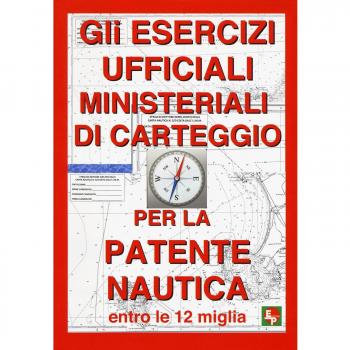 Gli esercizi ufficiali ministeriali di carteggio per la patente nautica entro le 12 miglia