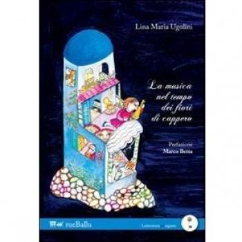 La musica nel tempo dei fiori di cappero