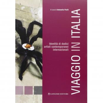 Viaggio in Italia. Identità di 12 artisti contemporanei internazionali. Catalogo della mostra (Bomarzo, 6 novembre-4 dicembre, 2005)