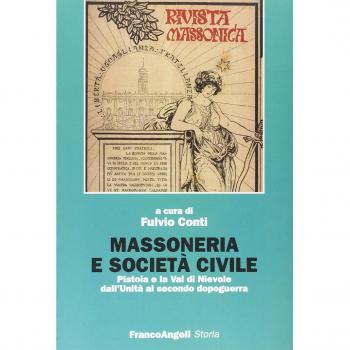 Massoneria e società civile. Pistoia e la Val di Nievole dall'Unità al secondo dopoguerra
